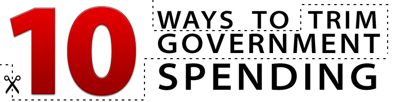 10 Ways to Trim Government Spending